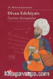 Divan Edebiyatı Üzerine Tartışmalar