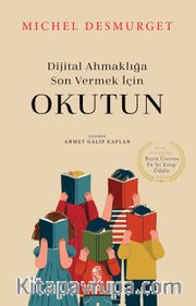 Okutun <br /> Dijital Ahmaklığa Son Vermek İçin