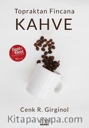 Topraktan Fincana Kahve