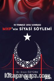 15 Temmuz 2016 Sonrası Mhp' nin Siyasal Söylemi