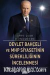 1997-2018 Döneminde Devlet Bahçeli ve Mhp Siyasetinin Sürekliliğinin İncelenmesi