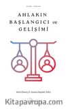 Ahlakın Başlangıcı ve Gelişimi
