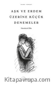 Aşk ve Erdem Üzerine Küçük Denemeler 