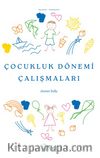 Çocukluk Dönemi Çalışmaları 