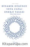 Dinamik Düşünce veya Canlı Enerji Yasası