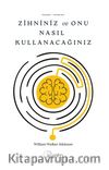 Zihniniz ve Onu Nasıl Kullanacağınız 