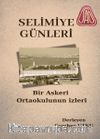 Selimiye Günleri Bir Askeri Ortaokulun İzleri