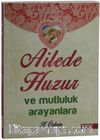 Ailede Huzur ve Mutluluk Arayanlara