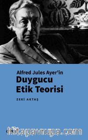 Alfred Jules Ayer’in Duygucu Etik Teorisi
