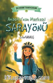 Anadolu’nun Merkezi Sarayönü