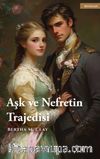 Aşk ve Nefretin Trajedisi