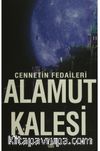 Cennetin Fedaileri Alamut Kalesi