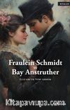 Fraulein Schmidt ve Bay Anstruther