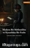 Modern Bir Mefistofeles ve Karanlıkta Bir Fısıltı