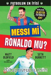 Messi mi, Ronaldo mu? <br /> Gelmiş Geçmiş En Büyük Futbolcu Kim?