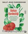 Bahçe Kardeşliği & Zehirsiz ve Güzel Bir Sebze Bahçesi İçin Kardeş Bitkilerle Ekim Yöntemi