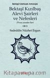 Bektaşî Kızılbaş Alevi Şairleri ve Nefesleri & 19 ncu Asırdan Beri (Cilt 3)