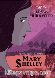 Karanlık Büyük Hikayeler / Mary Shelley