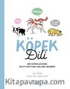 Köpek Dili - Bir Köpekseverin En İyi Dostunu Anlama Rehberi