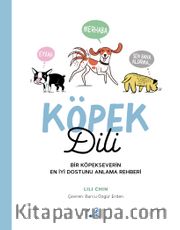 Köpek Dili - Bir Köpekseverin En İyi Dostunu Anlama Rehberi