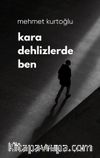Kara Dehlizlerde Ben
