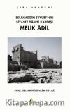 Selahaddin Eyyubi’nin Siyaset Dahisi Kardeşi Melik Adil