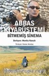 Abbas Kiyarüstemi & Bitmemiş Sinema
