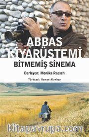 Abbas Kiyarüstemi <br /> Bitmemiş Sinema