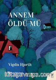 Annem Öldü mü
