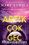 Artık Çok Geç