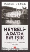 Heybeliada’da Bir Işık & Deniz Harp Okulu ve Lisesi (1957-1964)