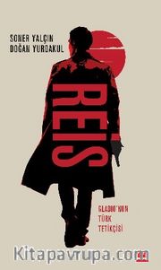Reis <br /> Gladio’nun Türk Tetikçisi