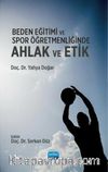 Beden Eğitimi ve Spor Öğretmenliğinde Ahlak ve Etik
