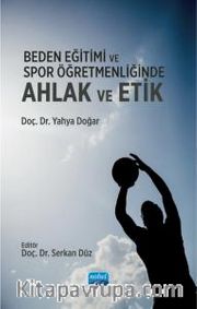 Beden Eğitimi ve Spor Öğretmenliğinde Ahlak ve Etik