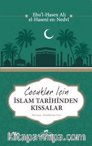 Çocuklar için İslam Tarihinden Kıssalar