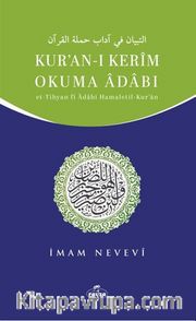 Kur’an-ı Kerim Okuma Adabı <br /> Et-Tibyan fi Adabı Hamaletil-Kur’an