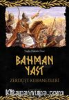 Bahman Yast Zerdüşt Kehanetleri