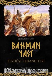 Bahman Yast Zerdüşt Kehanetleri