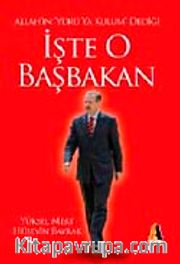 İşte O Başbakan