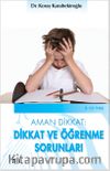 Aman Dikkat: Dikkat ve Öğrenme Sorunları