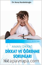 Aman Dikkat: Dikkat ve Öğrenme Sorunları