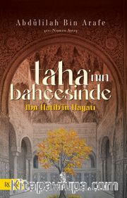 Taha'nın Bahçesinde <br /> İbn Hatib'in Hayatı