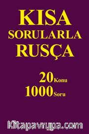 Kısa Sorularla Rusça 20 Konu-1000 Soru