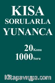 Kısa Sorularla Yunanca 20 Konu-1000 Soru