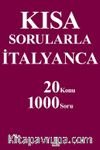 Kısa Sorularla İtalyanca 20 Konu-1000 Soru