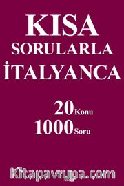 Kısa Sorularla İtalyanca 20 Konu-1000 Soru