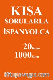 Kısa Sorularla İspanyolca 20 Konu-1000 Soru