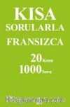Kısa Sorularla Fransızca 20 Konu-1000 Soru