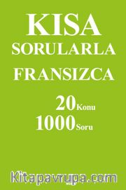 Kısa Sorularla Fransızca 20 Konu-1000 Soru