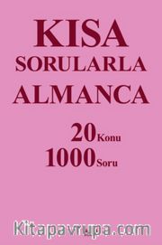 Kısa Sorularla Almanca 20 Konu-1000 Soru